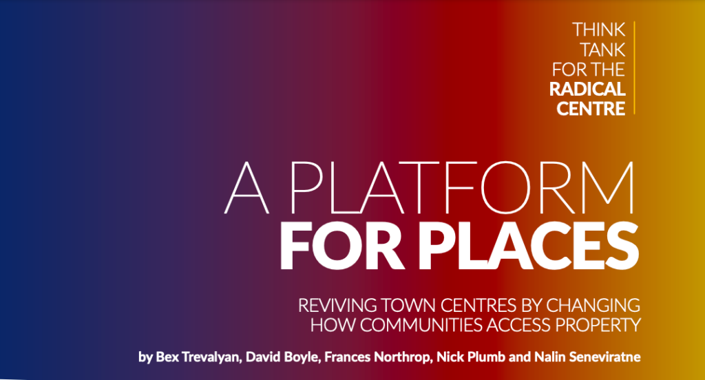 A graphic with title 'A Platform for Places' and subtitle 'Reviving town centres by changing how communities access property'